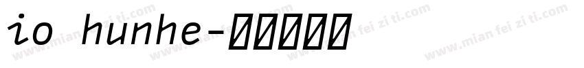 io hunhe字体转换